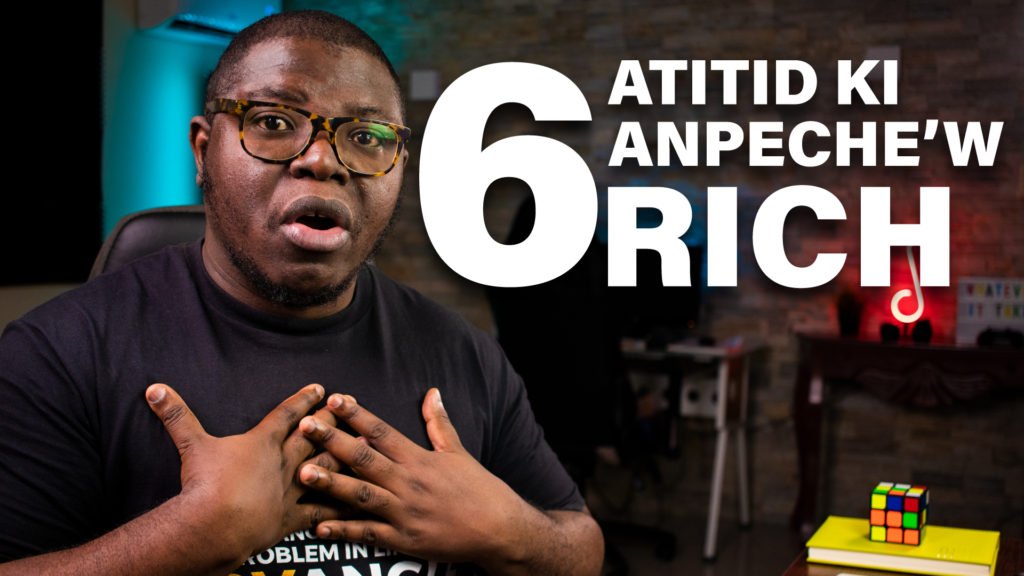 6 Atitid ki Anpeche'w Vinn Rich